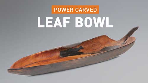 Power Carve a Leaf Shaped Fruit Bowl