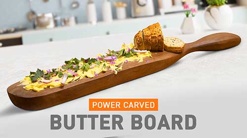 Power Carved Butter Board
